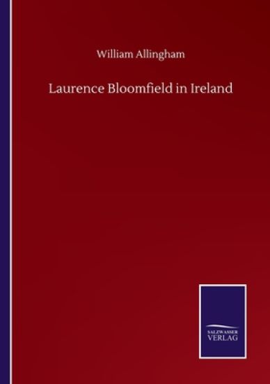 Laurence Bloomfield in Ireland