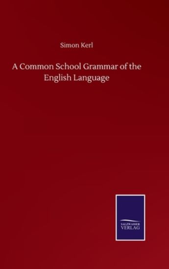 A Common School Grammar of the English Language