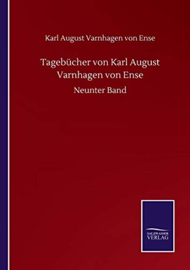 Tagebücher von Karl August Varnhagen von Ense