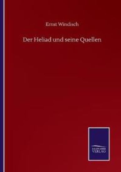 Der Heliad und seine Quellen
