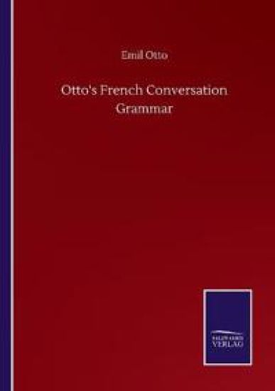 Otto's French Conversation Grammar