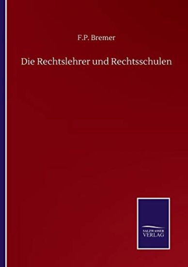 Die Rechtslehrer und Rechtsschulen