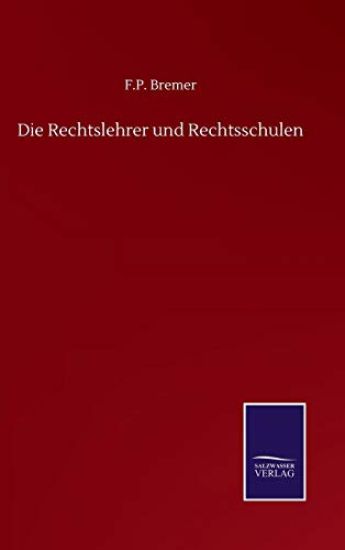 Die Rechtslehrer und Rechtsschulen