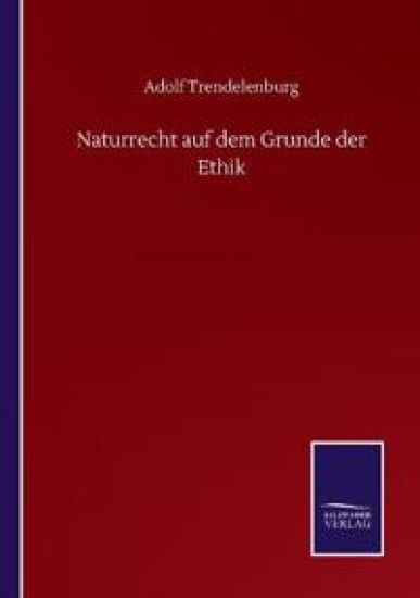 Naturrecht auf dem Grunde der Ethik