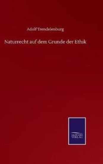 Naturrecht auf dem Grunde der Ethik
