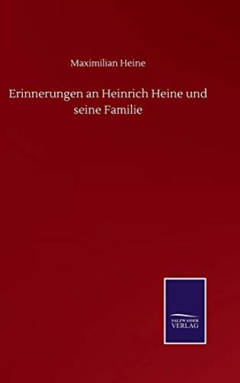 Erinnerungen an Heinrich Heine und seine Familie