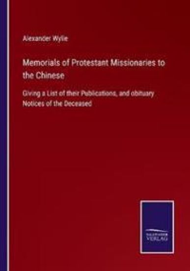 Memorials of Protestant Missionaries to the Chinese