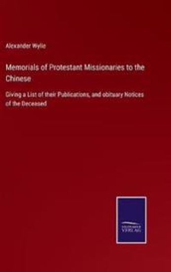 Memorials of Protestant Missionaries to the Chinese