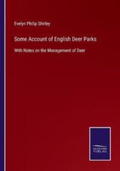 Some Account of English Deer Parks