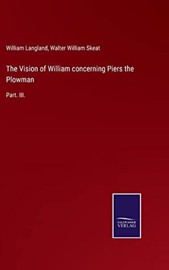 The Vision of William concerning Piers the Plowman