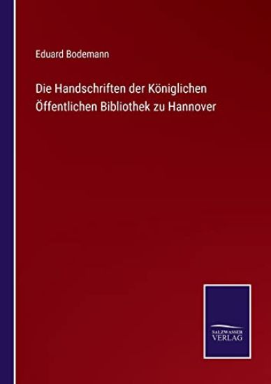 Die Handschriften der Königlichen Öffentlichen Bibliothek zu Hannover