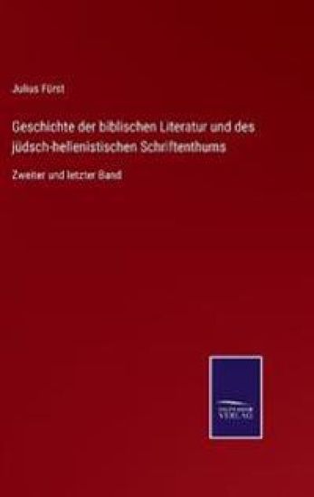 Geschichte der biblischen Literatur und des jüdsch-hellenistischen Schriftenthums