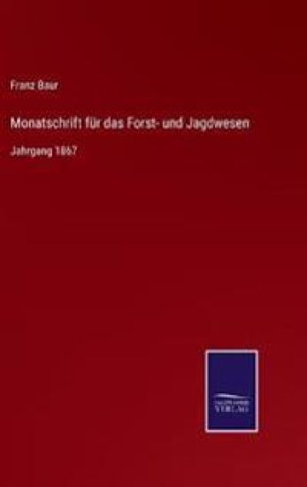 Monatschrift für das Forst- und Jagdwesen