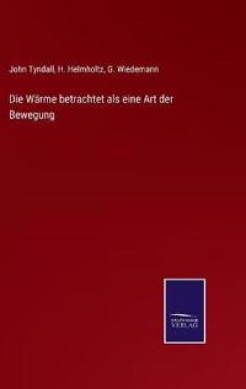 Die Wärme betrachtet als eine Art der Bewegung