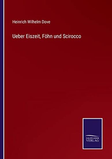 Ueber Eiszeit, Föhn und Scirocco