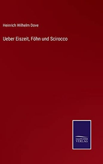 Ueber Eiszeit, Föhn und Scirocco