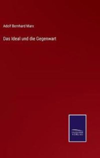Das Ideal und die Gegenwart
