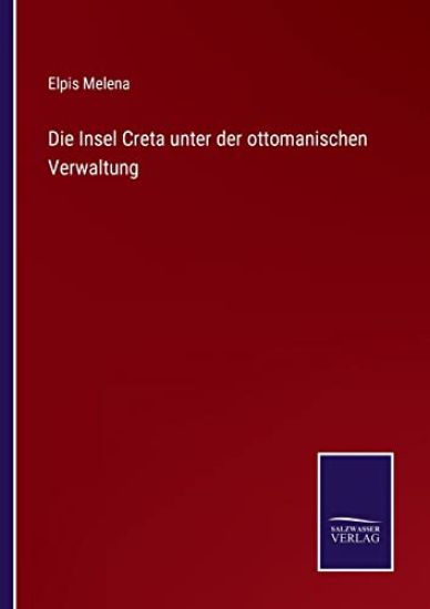 Die Insel Creta unter der ottomanischen Verwaltung