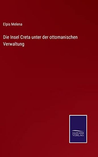 Die Insel Creta unter der ottomanischen Verwaltung