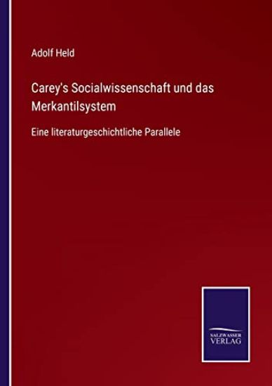 Carey's Socialwissenschaft und das Merkantilsystem