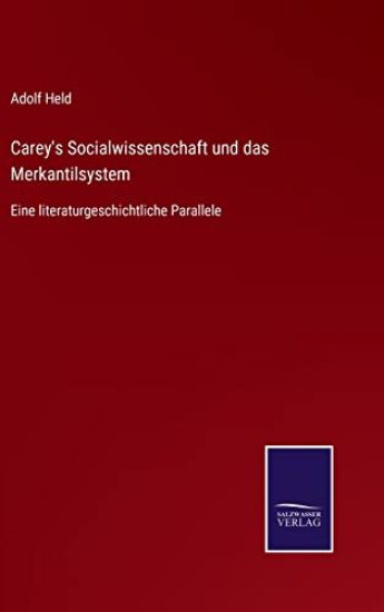 Carey's Socialwissenschaft und das Merkantilsystem