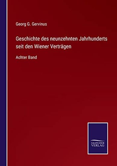 Geschichte des neunzehnten Jahrhunderts seit den Wiener Verträgen