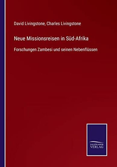 Neue Missionsreisen in Süd-Afrika