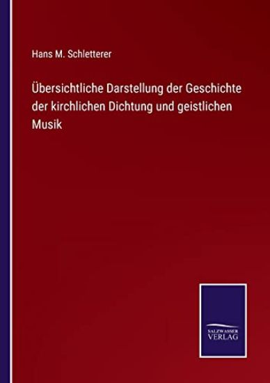 Übersichtliche Darstellung der Geschichte der kirchlichen Dichtung und geistlichen Musik