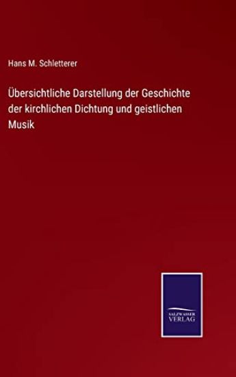 Übersichtliche Darstellung der Geschichte der kirchlichen Dichtung und geistlichen Musik