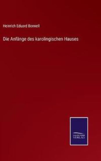 Die Anfänge des karolingischen Hauses