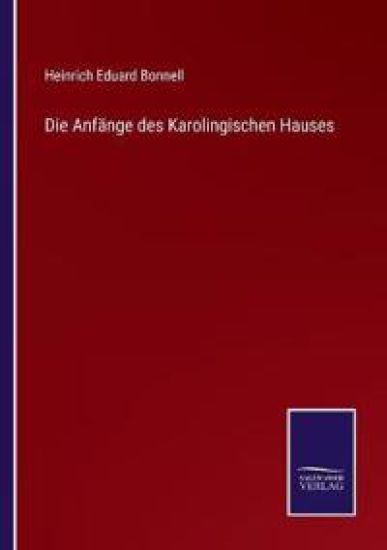 Die Anfänge des Karolingischen Hauses