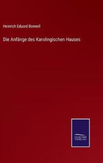 Die Anfänge des Karolingischen Hauses