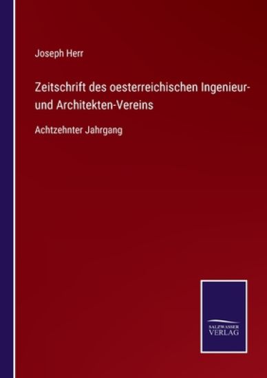Zeitschrift des oesterreichischen Ingenieur- und Architekten-Vereins