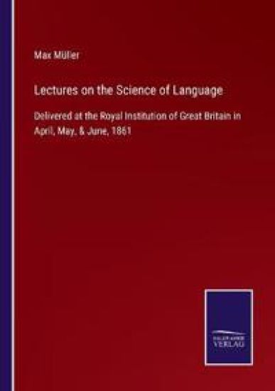 Lectures on the Science of Language