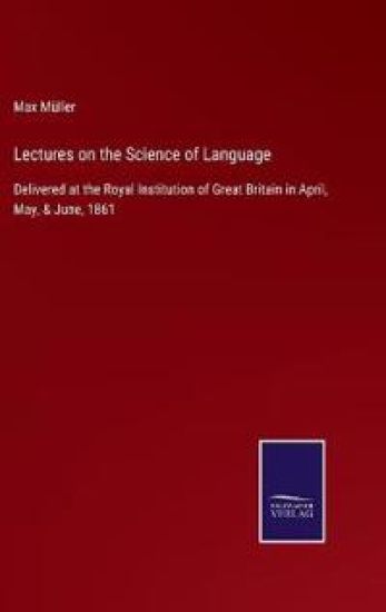 Lectures on the Science of Language
