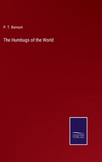 The Humbugs of the World