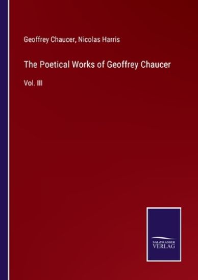 The Poetical Works of Geoffrey Chaucer