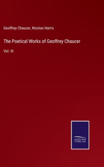 The Poetical Works of Geoffrey Chaucer