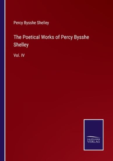 The Poetical Works of Percy Bysshe Shelley