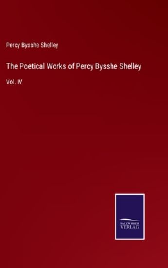 The Poetical Works of Percy Bysshe Shelley