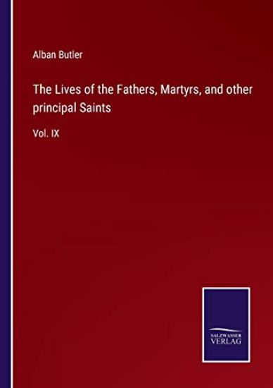 The Lives of the Fathers, Martyrs, and other principal Saints