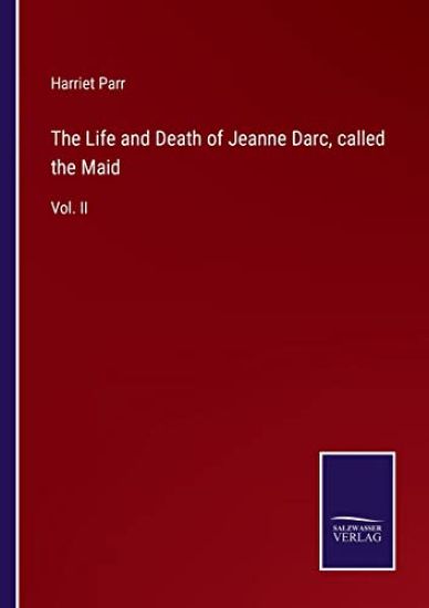 The Life and Death of Jeanne Darc, called the Maid
