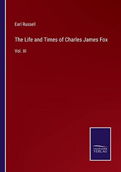 The Life and Times of Charles James Fox