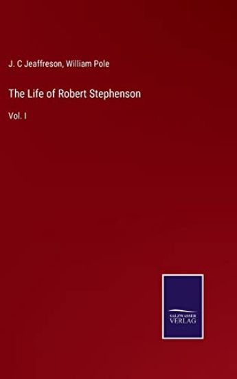 The Life of Robert Stephenson