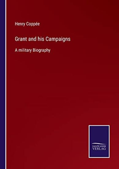 Grant and his Campaigns