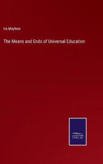 The Means and Ends of Universal Education