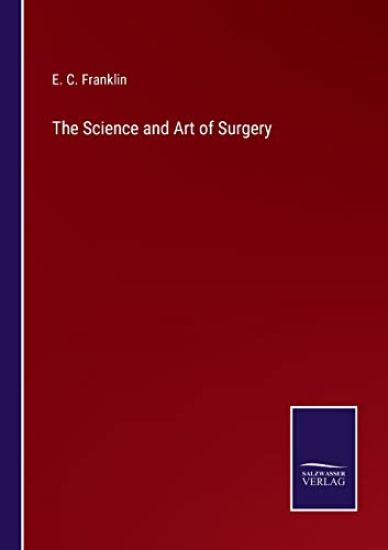 The Science and Art of Surgery
