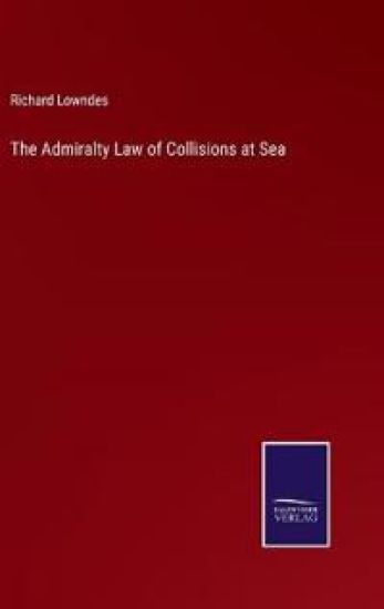 The Admiralty Law of Collisions at Sea