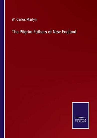 The Pilgrim Fathers of New England