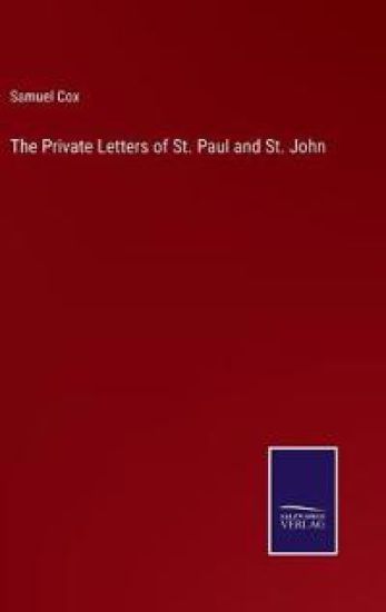 The Private Letters of St. Paul and St. John